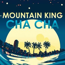 Album cover of Mountain King Cha Cha