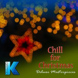 Album cover of Chill for Christmas: Deluxe Masterpieces