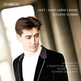 Album cover of Liszt: Funérailles - 3 Sonetti del Petrarca - Saint-Saëns: Danse macabre - Ravel: Gaspard de la nuit