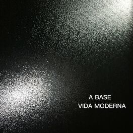Album cover of A Base / Vida Moderna