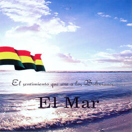 Album cover of El Sentimiento Que Une a los Bolivianos... El Mar