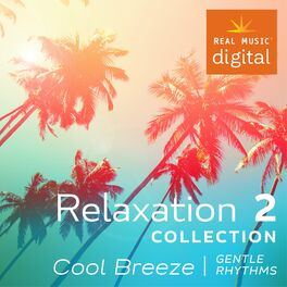 Album cover of Relaxation Collection 2 - Cool Breeze, Gentle Rhythms