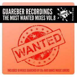 Album cover of Guareber Recordings The Most Wanted Mixes, Vol. 8