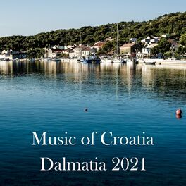 Album cover of Music of Croatia - Dalmatia 2021