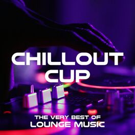 Album cover of Chillout Cup: the VERY best in Lounge Music, Chillout and Tropical House