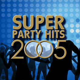 Album cover of Super Party Hits 2005