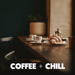 Album cover of COFFEE + CHILL