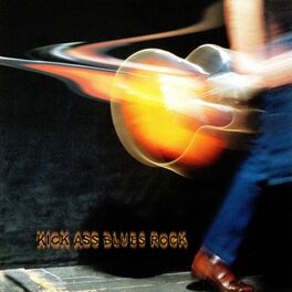 Album cover of Kick Ass Blues Rock