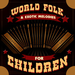 Album cover of World Folk & Exotic Melodies for Children