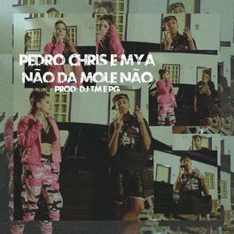 Album cover of Não da mole Não (feat. Mya)
