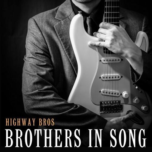 Highway Bros Brothers In Song Lyrics And Songs Deezer