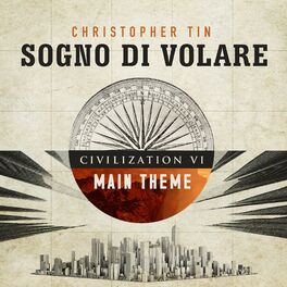 Album cover of Sogno di Volare (Civilization VI Main Theme)