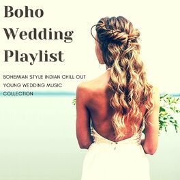 Album cover of Boho Wedding Playlist: Bohemian Style Indian Chill Out Young Wedding Music Collection