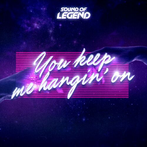 Sound Of Legend - You Keep Me Hangin' On : chansons et paroles | Deezer