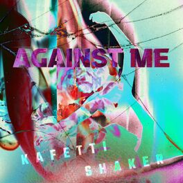 Album cover of Against Me (feat. Shaker)
