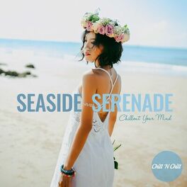 Album cover of Seaside Serenade: Chillout Your Mind