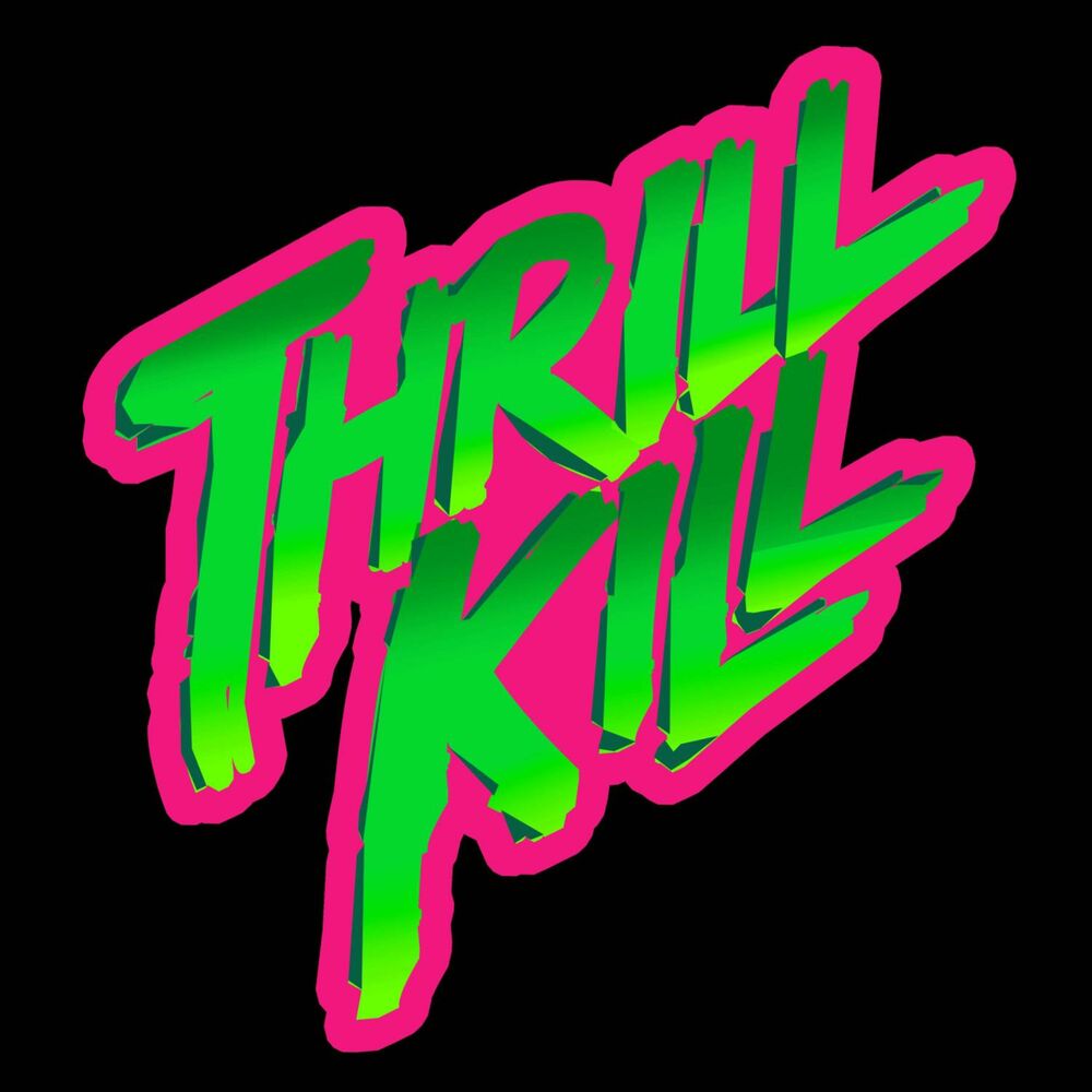 T h r a l l. Thrills. Thrill your.