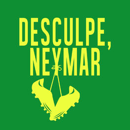 Album cover of Desculpe, Neymar - Single
