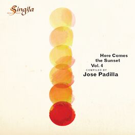 Album cover of Here Comes The Sunset Vol. 4 (Compiled By Jose Padilla)