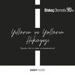 Album cover of Yılların ve Yolların Hikayesi (Oğuzhan Balcı'nın Beste ve Düzenlemeleriyle)
