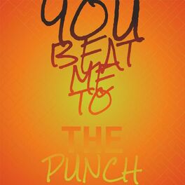 Album cover of You Beat Me To The Punch