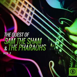 Album cover of The Quest of Sam the Sham & the Pharaohs, Vol. 3