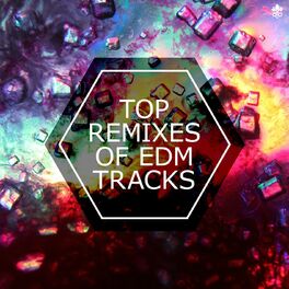 Album cover of Top Remixes of EDM Tracks