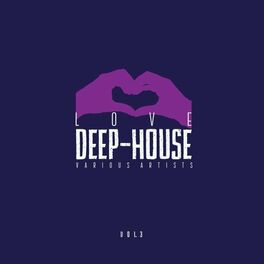 Album cover of Love Deep-House, Vol. 3
