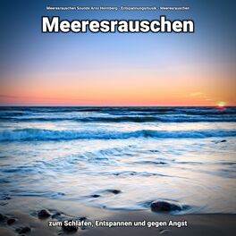 Album cover of Meeresrauschen zum Schlafen, Entspannen und gegen Angst