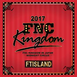 Album cover of Live 2017 FNC KINGDOM -MIDNIGHT CIRCUS-