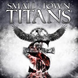 Album cover of Small Town Titans
