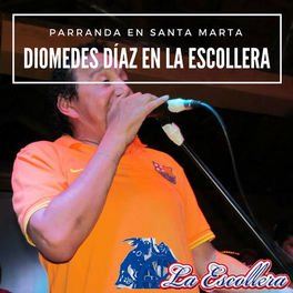 Album cover of Parranda en Santa Marta: Diomedes Díaz en la Escollera (En Vivo)