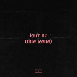 Album cover of Isn't He (This Jesus)