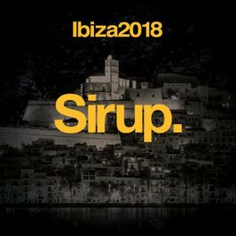 Album cover of Sirup Music Ibiza 2018