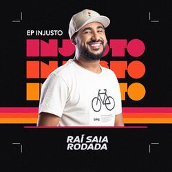 Baixar EP Injusto - Raí Saia Rodada