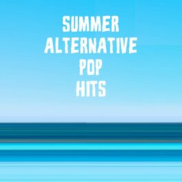 Album cover of Summer Alternative Pop Hits
