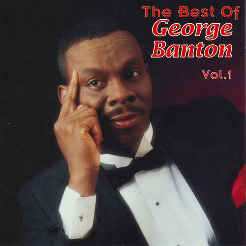 George Banton The Best Of George Banton Vol 1 Lyrics And Songs Deezer