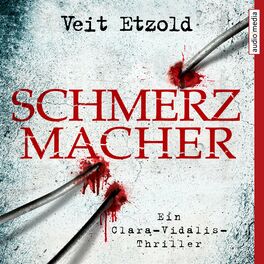 Album cover of Schmerzmacher (Ein Clara-Vidalis-Thriller)
