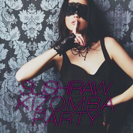 Album cover of Sushiraw Kizomba Party