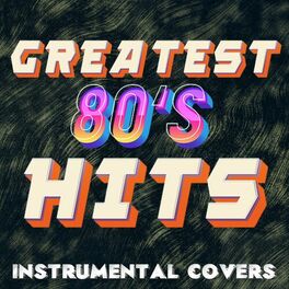 Album cover of Greatest 80s Hits: Instrumental Covers