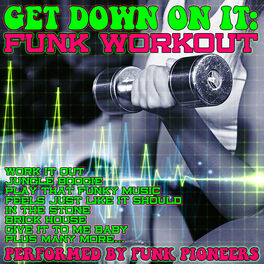 Album cover of Get Down On It: Funk Workout