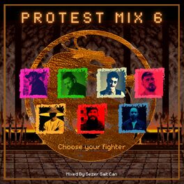 Album cover of Protest Mix 6 (feat. Rota, Joker, Karaçalı, Saian, Kayra & Kamufle) [Sezer Sait Can Remix]