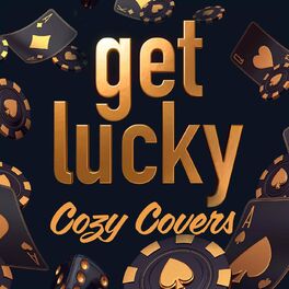 Album cover of Get Lucky - Cozy Covers
