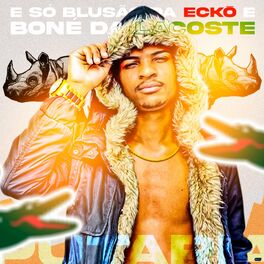 Album cover of É Só Blusão da Ecko e Boné da Lacoste Vs Putaria