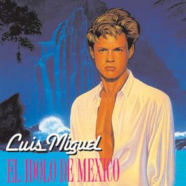 Album cover of El Idolo De Mexico