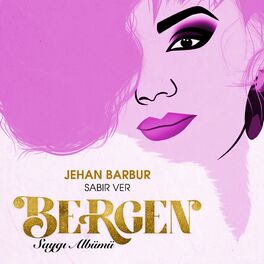 Album cover of Sabır Ver (Saygı Albümü: Bergen)
