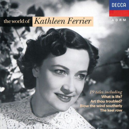 Kathleen Ferrier Traditional The Keel Row Northumbrian Folk