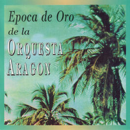 Album cover of Epoca De Oro De La Orquesta Aragon