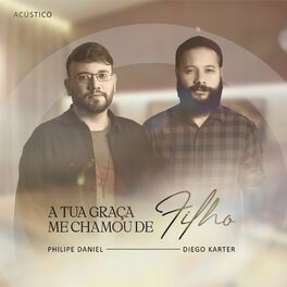 Album cover of A Tua Graça Me Chamou de Filho (Acústico)