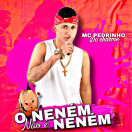Album cover of O Neném Não É Neném